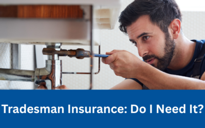 Tradesman Insurance: Do I Need It?