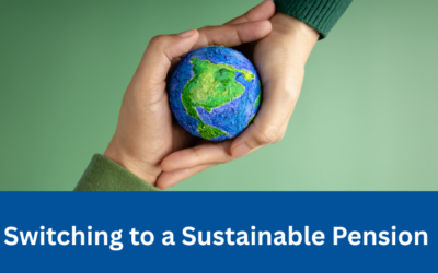 Switching to a Sustainable Pension: Everything You Need to Know