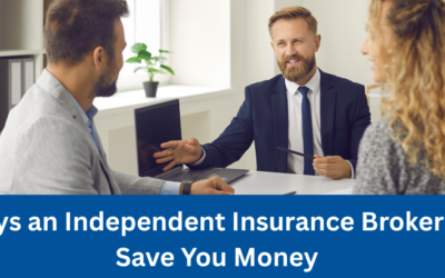 5 Ways an Independent Insurance Broker Can Save You Money