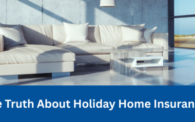The Truth About Holiday Home Insurance