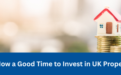 Is Now a Good Time to Invest in UK Property?